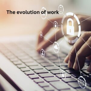 the evolution of work