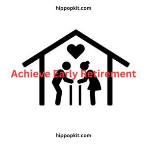 Achieve Early Retirement